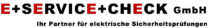 E+Service+Check GmbH , Ihr Partner für elektrische Sicherheitsprüfungen